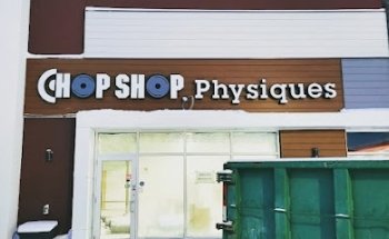 Chop Shop Physiques - Spruce Grove