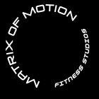 Matrix of Motion Fitness Studios