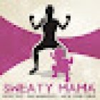 Sweaty Mama Morley, Batley and Cleckheaton